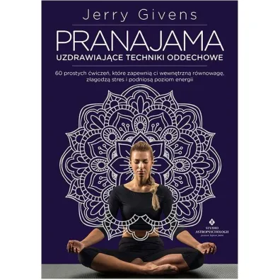 Pranajama &ndash; uzdrawiaj�ce techniki oddechowe - Jerry Givens