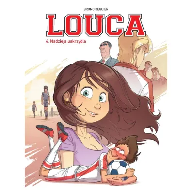 Nadzieja uskrzydla. Louca. Tom 4
