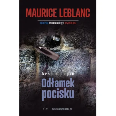 Arsene Lupin. Od�amek pocisku - Maurice Leblanc