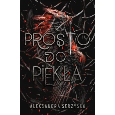 Prosto do piek�a. Tom 1 - Aleksandra Serzysko