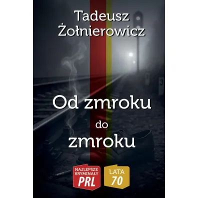 Od zmroku do zmroku - Tadeusz �o�nierowicz