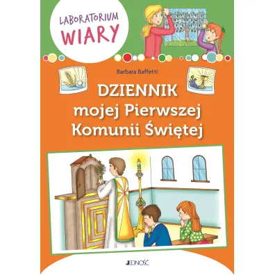 Dziennik mojej Pierwszej Komunii �wi�tej - Barbara Baffetti
