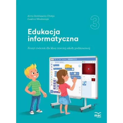 Edukacja informatyczna. Zeszyt wicze. Klasa 3 - Anna Stankiewicz-Chatys, Ewelina  Wodarczyk