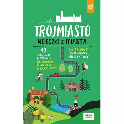 Tr�jmiasto. Ucieczki z miasta. Przewodnik weekendowy - Piotr  Kowalewski