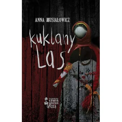 Kuklany las - Anna Musia�owicz