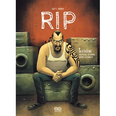 Eugene. Wszystko, co dobre, kiedy� si� ko�czy. RIP. Tom 6 - Julien Monier, Gaet's