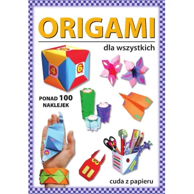 Origami dla wszystkich. Ponad 100 naklejek - Beata Guzowska