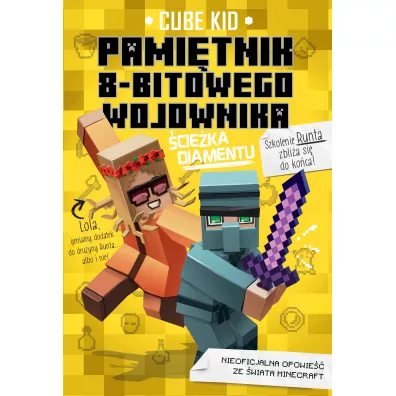 cieka Diamentu. Minecraft. Pamitnik 8-bitowego wojownika. Tom 4 - Cube Kid