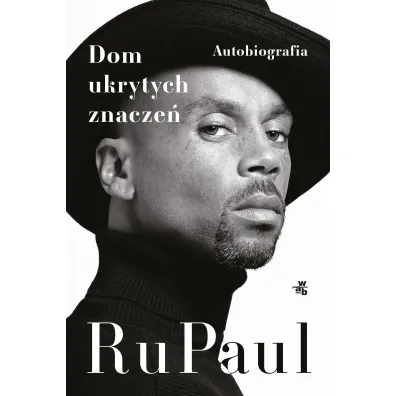 Dom ukrytych znacze�. Autobiografia - RuPaul