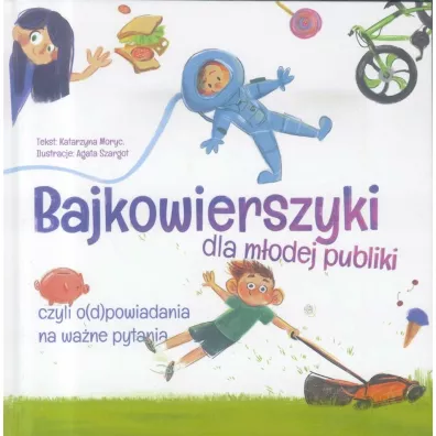 Bajkowierszyki dla m�odej publiki - Katarzyna Moryc