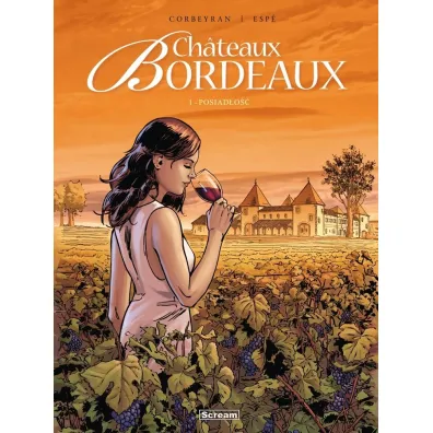 Posiad�o��. Chateaux Bordeaux. Tom 1 - Eric Corbeyran