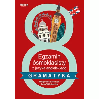 Egzamin �smoklasisty z j�zyka angielskiego. Gramatyka - Anna Wi�niewska, Ma�gorzata Szewczak