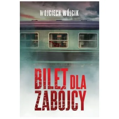 Bilet dla zab�jcy - Wojciech W�jcik