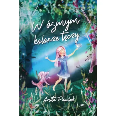W �smym kolorze t�czy - Anita Pawlak