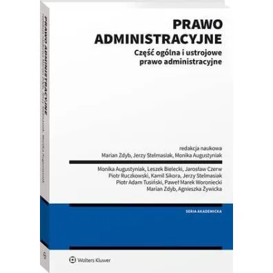Prawo administracyjne. Cz�� og�lna i ustrojowe prawo administracyjne