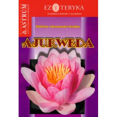 Ajurweda - El�bieta Libiszewska-Kindler
