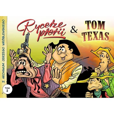 Rycerze prerii & Tom Texas. Z archiwum Jerzego Wr�blewskiego. Tom 2 - Jerzy Wr�blewski