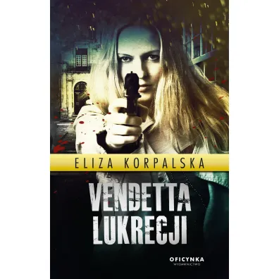 Vendetta Lukrecji - Eliza  Korpalska
