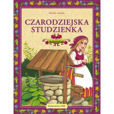 Czarodziejska studzienka - Mariola Jarocka