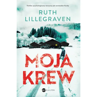 Moja krew - Ruth  Lillegraven