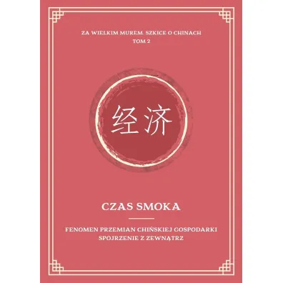 Czas smoka. Fenomen przemian chi�skiej..