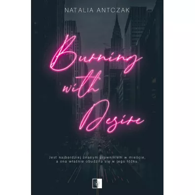 Burning with Desire - Heide Bergmann, Natalia Antczak
