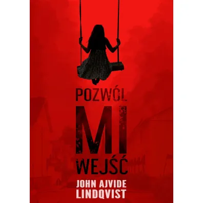 Pozw�l Mi Wej�� - John Lindqvist Ajvide