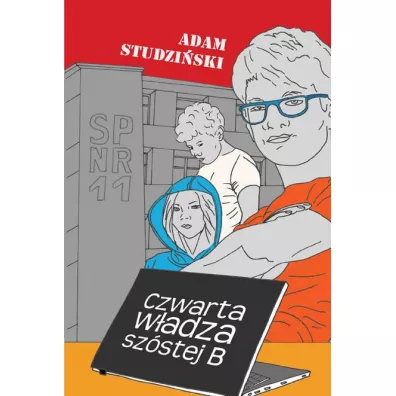Czwarta w�adza sz�stej B - Adam  Studzi�ski