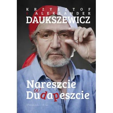 Nareszcie w Dudapeszcie - Krzysztof Daukszewicz, Aleksander  Daukszewicz