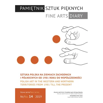 Pami�tnik Sztuk Pi�knych. Sztuka polska na ziemiach zachodnich i p�nocnych od 1981 roku do wsp�czesno�ci - Anna Markowska, Regina  Kulig-Pos�uszny