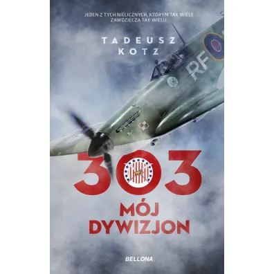 303. M�j dywizjon - Tadeusz Kotz