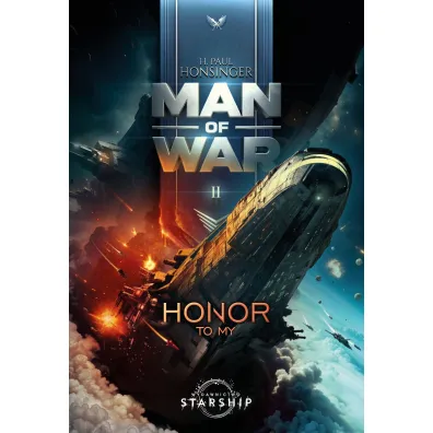 Honor to my. Man of War. Tom 2 - Paul H Honsinger