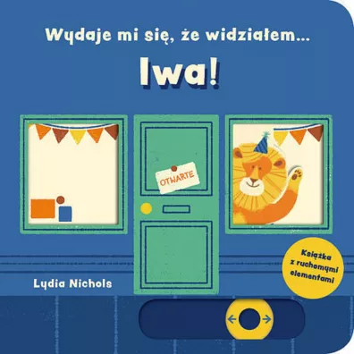 Wydaje mi si�, �e widzia�em... lwa! - Lydia  Nichols