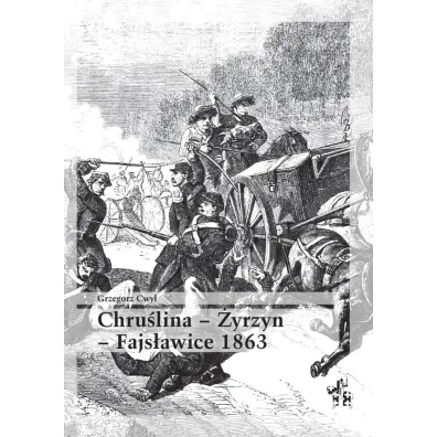 Chru�lina �yrzyn fajs�awice 1863 - Grzegorz  Cwyl