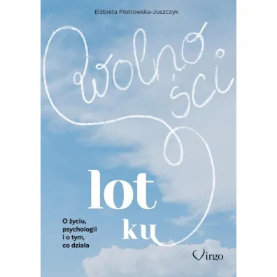 Lot ku wolno�ci - El�bieta  Piotrowska-Juszczyk