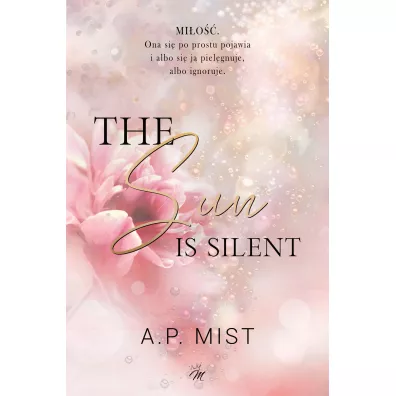 The Sun is Silent. Bracia Ashworth. Tom 1 - A.P. Mist