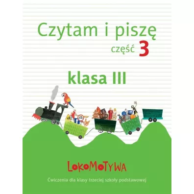 Lokomotywa 3 czytam i pisz� zeszyt �wicze� cz�� 3