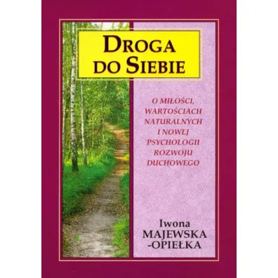 Droga do siebie (dodruk 2021) - Iwona Majewska-Opie�ka
