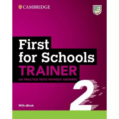 First for Schools Trainer 2. Six Practice Tests without answers + Ksi��ka w wersji cyfrowej