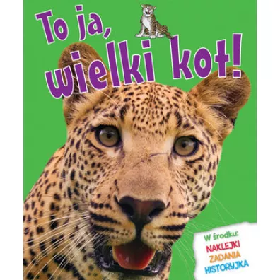 To ja, wielki kot! - Camilla de la Bedoyere