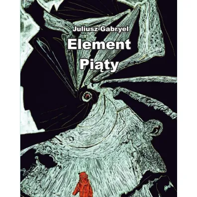 ELEMENT PI�TY - Juliusz Gabryel