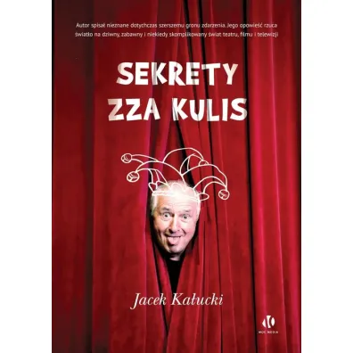 Sekrety zza kulis - Jacek Ka�ucki