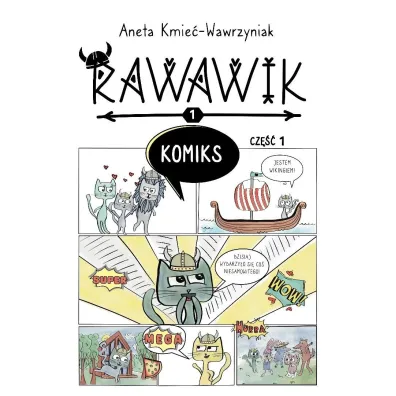 Uniwersum Rawawika. Rawawik Komiks cz.1 - Aneta Kmie�-Wawrzyniak