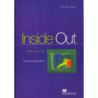 Inside Out. Intermediate. Workbook + Key - Philip Kerr