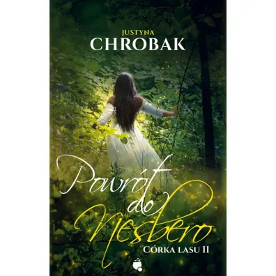 Powr�t do Nesbero. C�rka lasu. Tom 2 - Justyna Chrobak