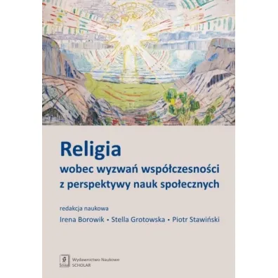 Religia wobec wyzwa� wsp�czesno�ci z perspektywy nauk spo�ecznych - Irena Borowik