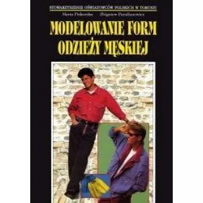 Modelowanie form odzie�y m�skiej - Zbigniew Parafianowicz, Maria  Piskorska