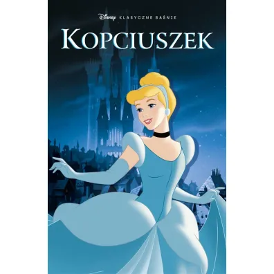 Kopciuszek. Klasyczne ba�nie Disneya