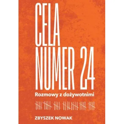 Cela nr 24. Rozmowy z do�ywotnimi - Zbyszek  Nowak