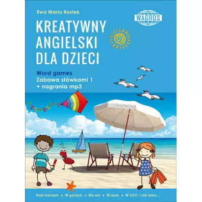 Kreatywny angielski dla dzieci Word games - Ewa Maria Rostek